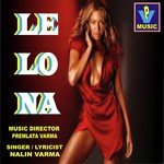 Le Lo Na - Nalin Verma Song Download